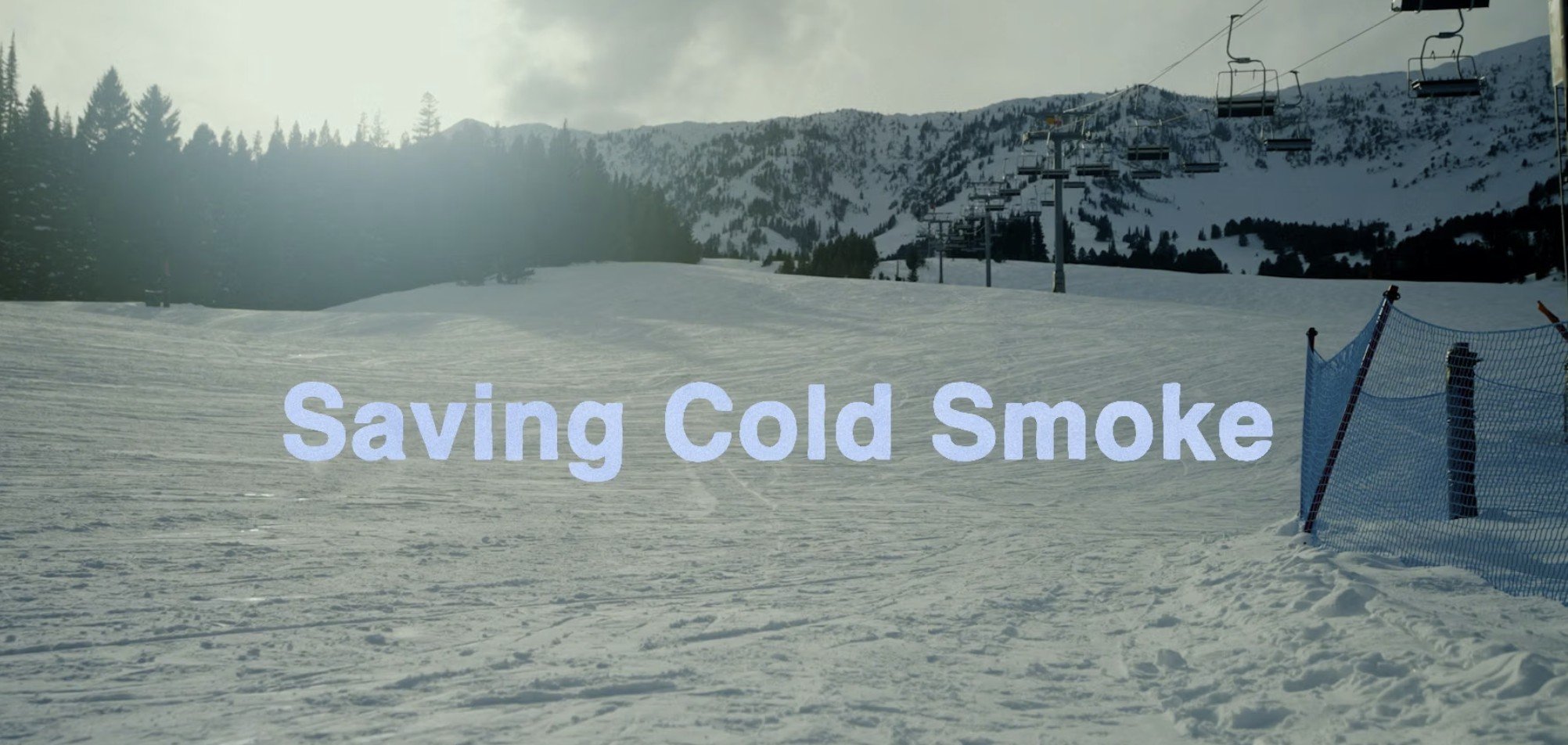 Saving Cold Smoke video thumbnail